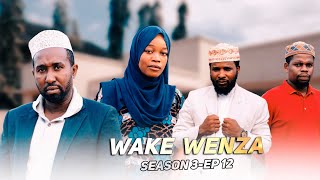 WAKE WENZA SEASON 3  EPISODE 12 [upl. by Archambault]