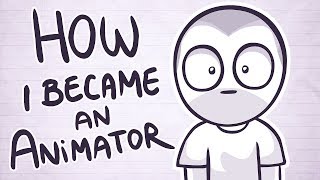 How I Became An Animator [upl. by Banyaz]