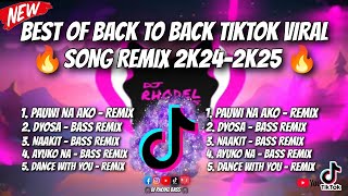 🔥 BEST OF BACK TO BACK TIKTOK VIRAL SONG REMIX 2K242K25DJ RHODEL BASS 🔥 [upl. by Quirk]