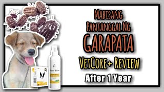 GARAPATA  Mabisang Pantanggal ng Garapata  VetCore Plus Review 1 Year After  Tonya Grays [upl. by Dudley93]