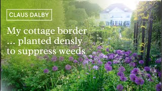 My cottage border … planted densly to suppress weeds [upl. by Kraska]