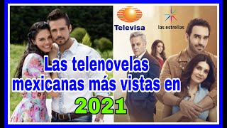 Estas son las telenovelas de Televisa que arrasaron con el Rating en el 2021  CosmoNovelas TV [upl. by Ijic236]