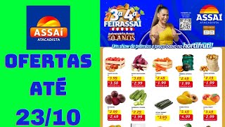 ASSAÍ ATACADISTA OFERTAS ATÉ 23102024 FOLHETO OFERTAS FEIRA E AÇOUGUE SP [upl. by Josiah]