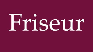 How to Pronounce Friseur hairdresser Correctly in German [upl. by Pelpel]