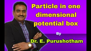 Particle in one dimensional potential box By Dr E Purushotham [upl. by Leod333]