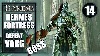 Thymesia  Hermes Fortress  Defeat Varg Boss Fight  Gameplay Playthrough Part 14 [upl. by Goldsworthy]