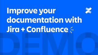 Improve your documentation with Jira  Confluence  Atlassian [upl. by Yeldah]