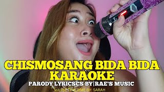 CHISMOSANG BIDA BIDA KARAOKE BY RAES MUSIC [upl. by Bernardine464]