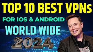 Top 10 Best VPNs for iOS amp Android in 2024  Fast amp Secure Mobile VPNs [upl. by Akcirderf182]