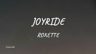 Roxette  Joyride Lyrics [upl. by Eniamurt833]