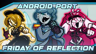 FNF Vs Friday of Reflection 17 BUILD CANCELED  FULL WEEK  Android Port  OPTIMIZED [upl. by Llertnad]