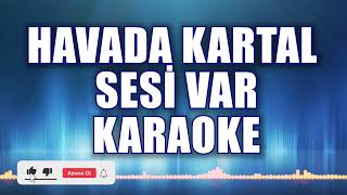 Havada Kartal Sesi Var Karaoke ton Do [upl. by Notsuoh]