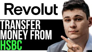 HOW TO TRANSFER MONEY FROM HSBC TO REVOLUT 2024 FULL GUIDE [upl. by Avonasac340]