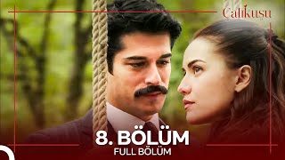 Çalıkuşu 8 Bölüm [upl. by Agle254]