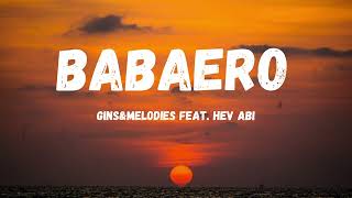 Babaero  ginsampmelodies ft Hev Abi Lyrics Video [upl. by Leba]