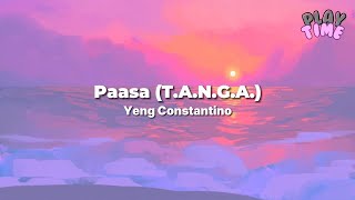 Paasa TANGA  Yeng Constantino lyrics [upl. by Lois884]