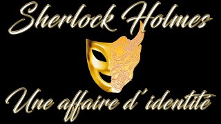 Livre audio vivant 🎧 Une affaire didentité 🎧 Sherlock Holmes [upl. by Aryahay]