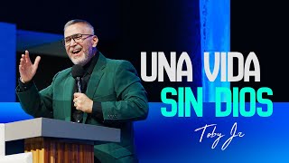 Una vida sin Dios  Pastor Toby Jr [upl. by Adohr181]