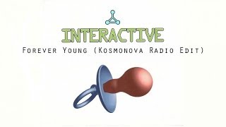 Interactive  Forever Young Kosmonova Radio Edit [upl. by Mauro]