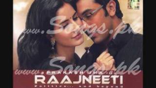 MORA PIYA  RAJNEETI FULL SONG  HD AUDIO [upl. by Lacy298]