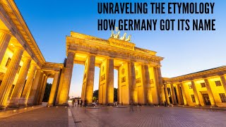 Unraveling the Etymology How Germany Got Its Name [upl. by Lawrenson359]