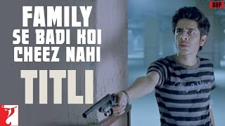 Family Se Badi Koi Cheez Nahi  TITLI [upl. by Asus]