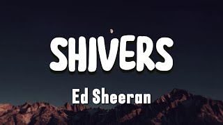 Ed Sheeran  Shivers Lyrical Video [upl. by Castle]