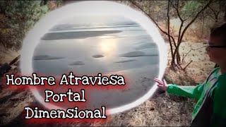 Hombre Atraviesa Portal Dimensional [upl. by Aneelak720]