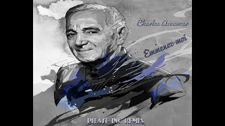 Charles Aznavour  Emmenezmoi Phase inc remix [upl. by Edan]