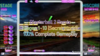 Blasterball 2 Remix  Stages 110 Secret World  100 Complete Gameplay [upl. by Ahsiniuq635]