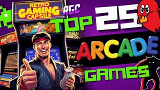 The 25 Best Arcade Games [upl. by Atena356]