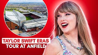 Liverpool city and Anfield are all set for Taylor Swift’s Eras Tour [upl. by Resee]