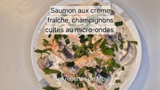 194  Saumon crème fraîche au micro ondes [upl. by Oirasan]