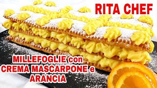 TORTA MILLEFOGLIE CON CREMA MASCARPONE E ARANCIA🍊RITA CHEF  Il Dolce più amato [upl. by Aletsirc]