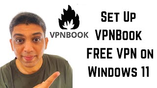 How To Set Up VPNBook FREE VPN on Windows 11 [upl. by Brott]