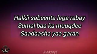 HEES  Saadaasha Yaa Garan  Cismaan Gacanlow Iyo Faadumo Cali Nakruuma  Original  lyrics [upl. by Marlo23]