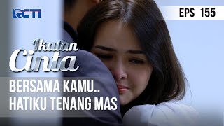 IKATAN CINTA  Bersamamu Aku Tenang Mas [upl. by Adiuqram660]