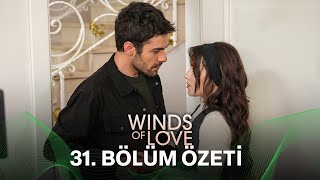 Rüzgarlı Tepe 31 Bölüm Özeti  Winds of Love Episode 31 Recap Eng Sub [upl. by Eberhart]