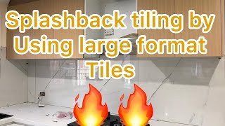 How To Tile Kitchen Splashback by using large format tilesDIY for beginners [upl. by Nettirb]