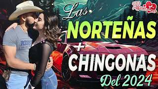 LAS NORTEÑAS MÁS CHINGONAS DEL 2024 💃🏽 NORTEÑAS MIX 💃🏽 CUMBIAS NORTEÑAS PARA BAILAR 2024 [upl. by Brout]