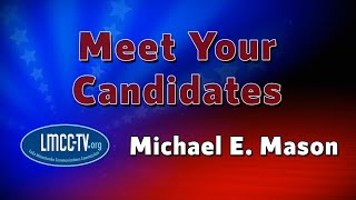 Meet Your Candidates Spring Park Michael E Mason [upl. by Crescentia]