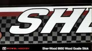 SherWood 9950 Goalie Stick [upl. by Eitsrik887]