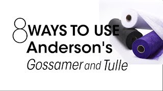 8 Ways to Use Andersons Gossamer and Tulle [upl. by Earej]