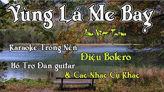 VÙNG LÁ ME BAY  Karaoke Trống Nền Điệu BOLERO [upl. by Lancelle]