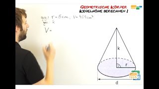 Kegelhöhe berechnen  Volumen und Radius gegeben  Geometrische Körper [upl. by Mattheus]