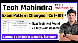 🔥Tech Mahindra 1st Round Exam Pattern Changed  CutOff  Continue Button Solution  Next Round [upl. by Assener]