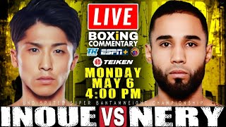 🔴LIVE Naoya Inoue vs Luis Nery Full Fight Commentary Undisputed Super Bantamweight Championsip [upl. by Oona]