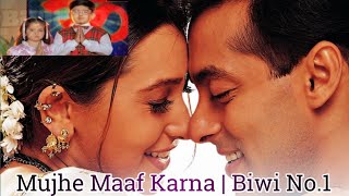 Mujhe Maaf Karna Lyrics  Alka Yagnik  Udit Narayan  Salman Khan  Karisma Kapoor  Biwi No 1 [upl. by Hareehahs]