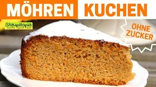 Gesunder Karottenkuchen ohne Mehl und Zucker  Low Carb Kuchen Rezept [upl. by Enirehtacyram]