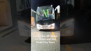 Luxury Bus 50Seater For Dubai and Abu Dhabi City Tours bus dubaicitytour travel dubai citybus [upl. by Aralc]